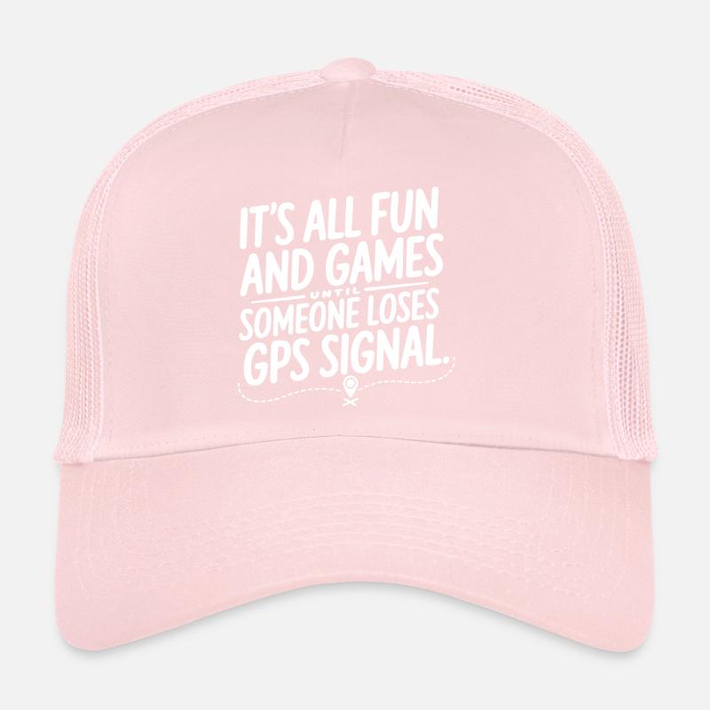 It's All Fun Until GPS Signal is Lost – Geocaching Trucker Cap