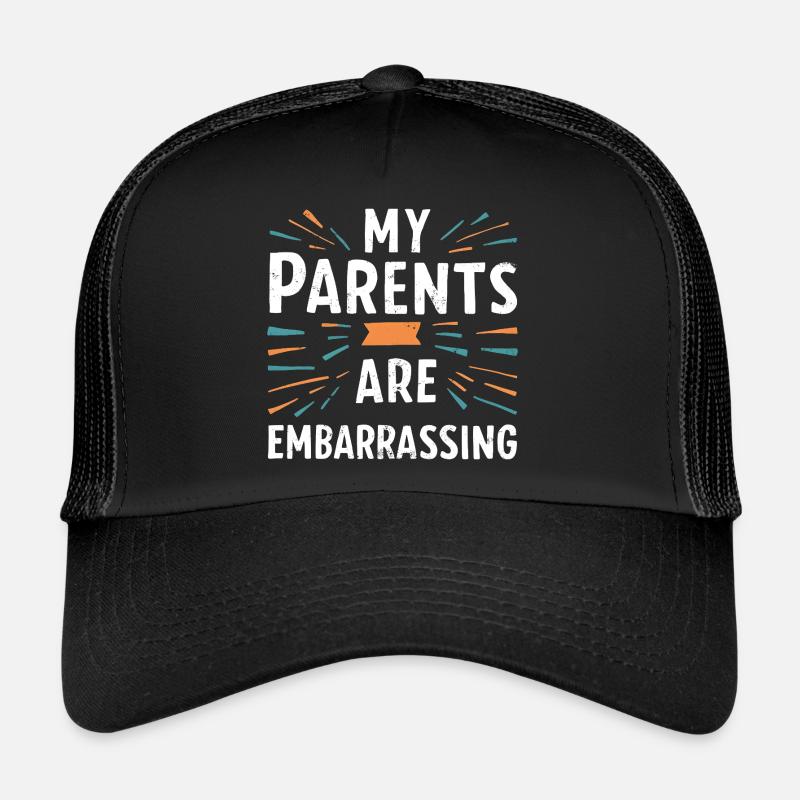 Mes parents sont embarrassants Casquette trucker 