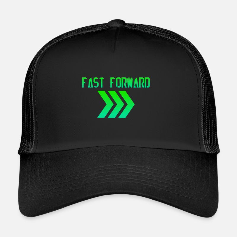 Fast Forward / Fast Forward / In the fast lane Trucker Cap