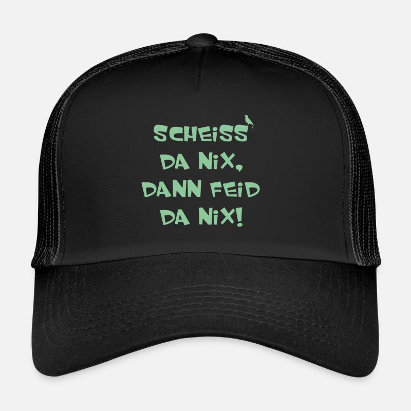 Scheiss da nix dann feid da nix - Trucker Cap - Schwarz/Schwarz