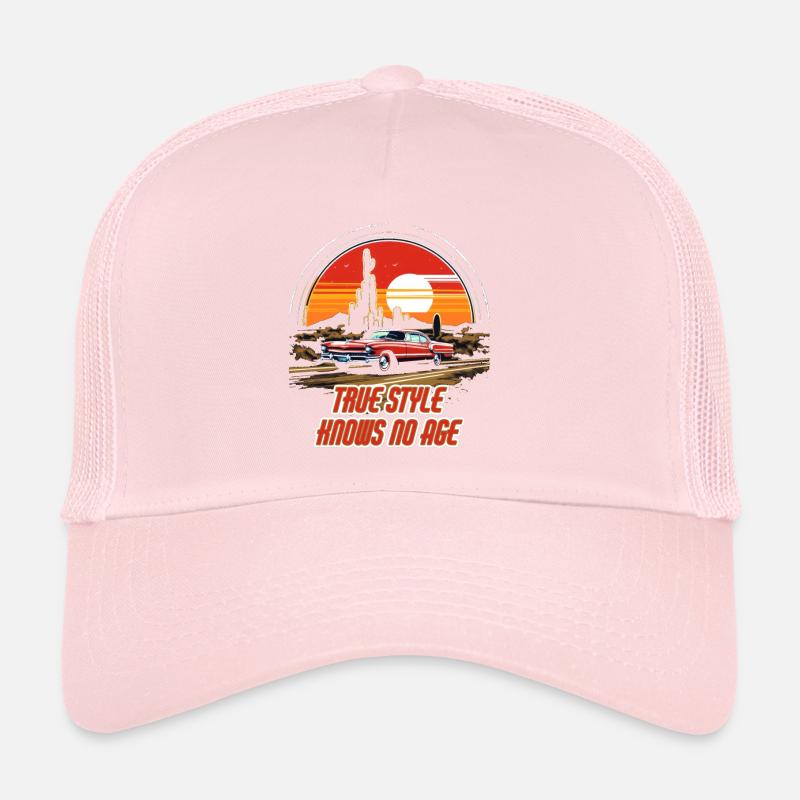True style knows no age Trucker Cap