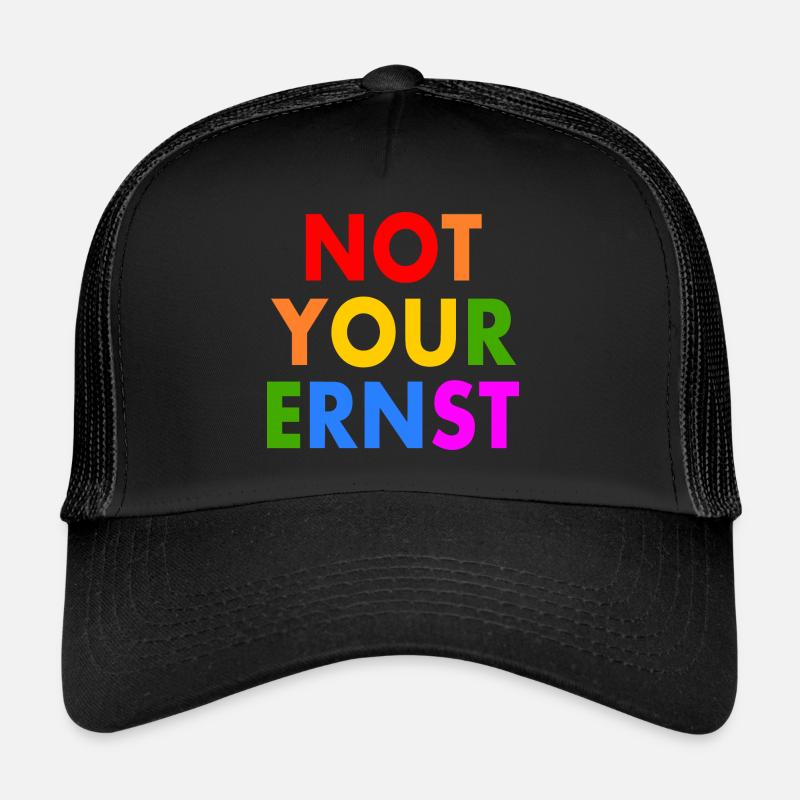 Not your ernst lgbt Trucker Cap