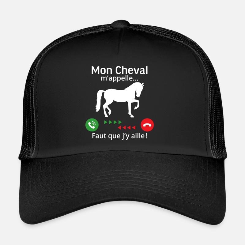 Mon cheval m'appelle faut quẹ j'y aille! Casquette trucker 