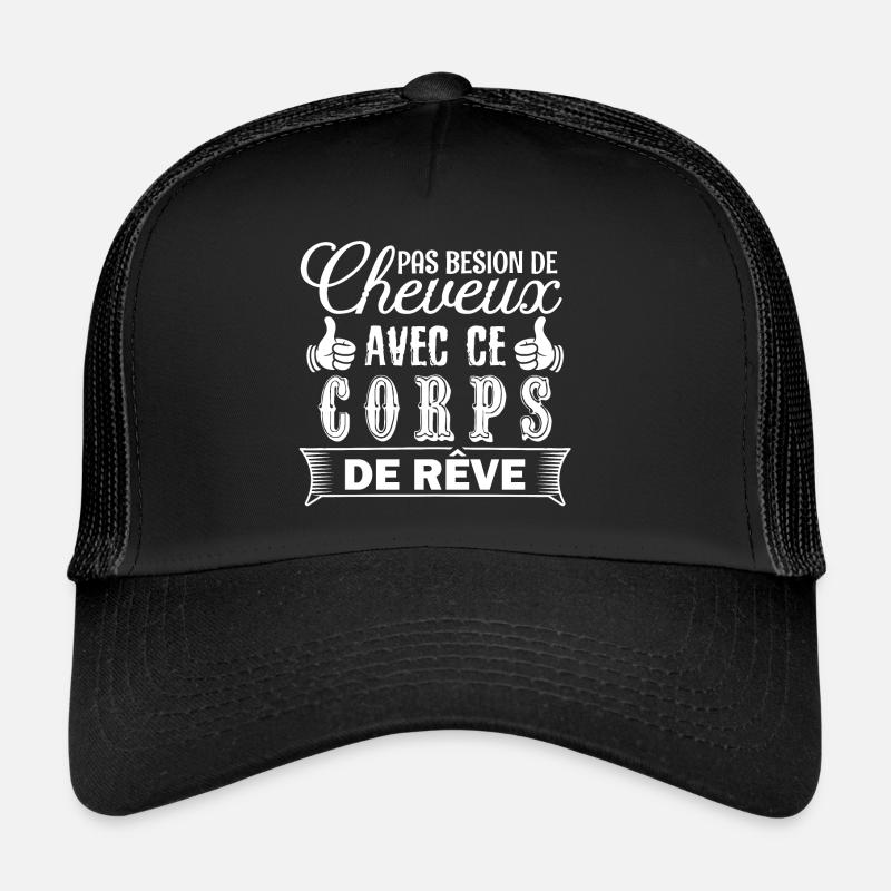 pas besoin de cheveux avec ce corps de rêve - Casquette trucker  - noir/noir