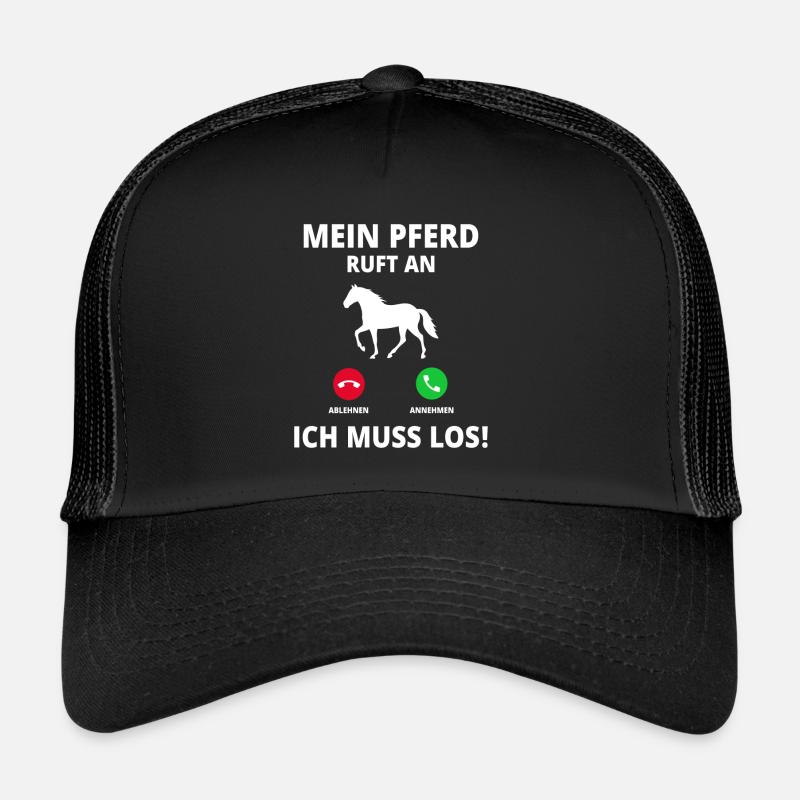 Mein Pferd Ruft An Ich Muss Los Pferdebesitzer - Trucker Cap - Schwarz/Schwarz