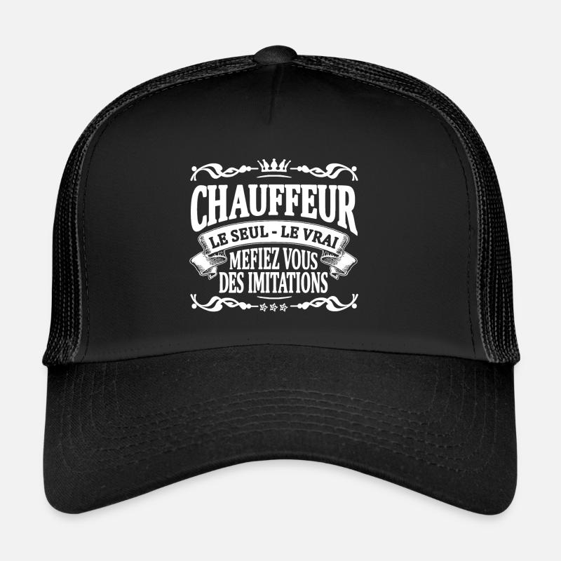 chauffeur le seul le vrai Casquette trucker 