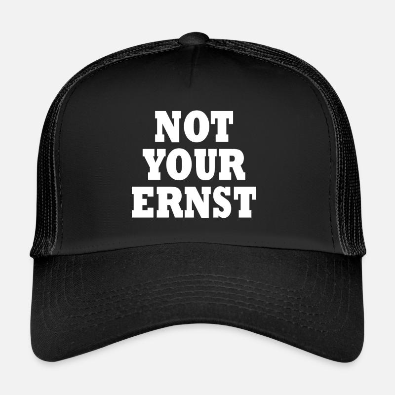 Not your ernst - Trucker Cap - Schwarz/Schwarz