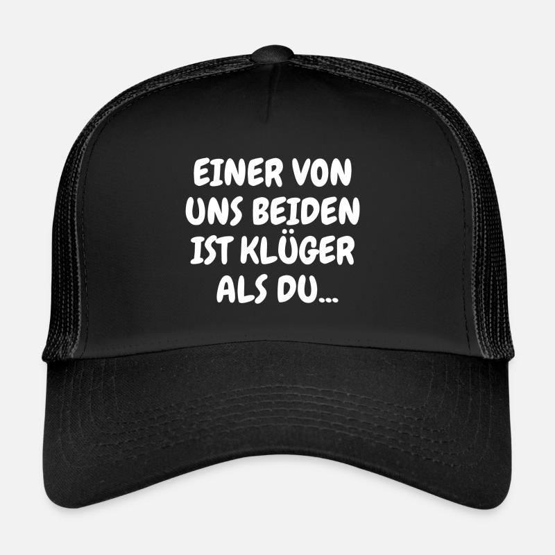 Einer von uns beiden ist klüger als du... Trucker Cap