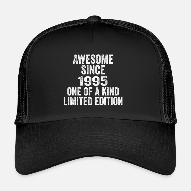 Awesome Since 1995 One Of A Kind 1995 Gift Trucker Cap