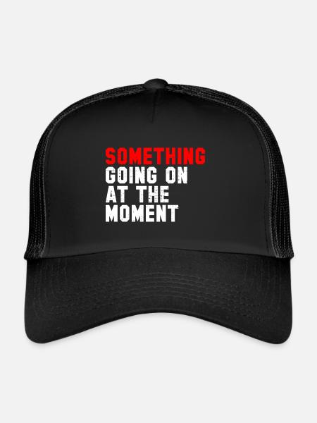 Quelque chose se passe en ce moment - Casquette trucker  - noir/noir - Devant