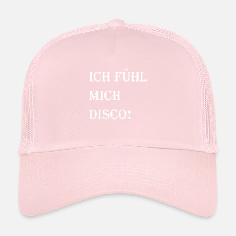 Je me sens comme une discothèque! Casquette trucker 