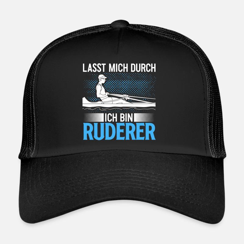 Lass Mich Durch Ich Bin Ruderer Lustiges Geschenk Trucker Cap