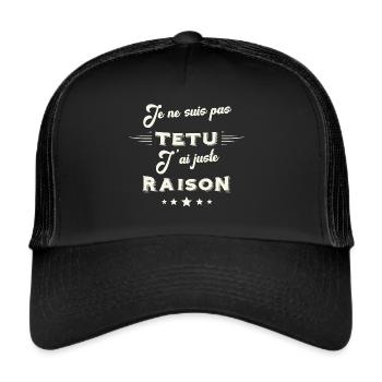 Je ne suis pas têtu j'ai juste raison, pour homme - Casquette trucker  - noir/noir - Devant