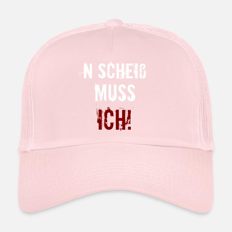 N Scheiß muss ich! Lustiger Spruch Sprüche Spruch Trucker Cap