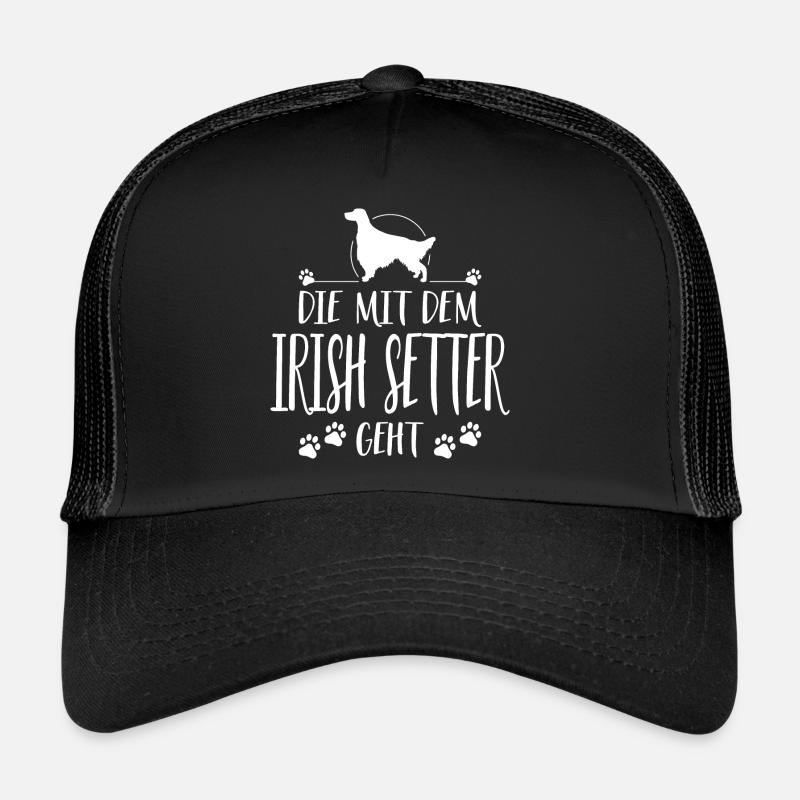 DIE MIT IRISH SETTER GEHT Hunde Spruch Wilsigns - Trucker Cap - Schwarz/Schwarz