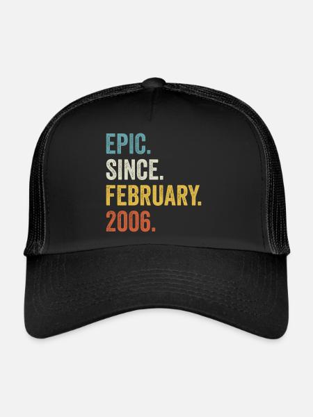 Epic Since February 2006 16th Birthday - Trucker Cap - black/black