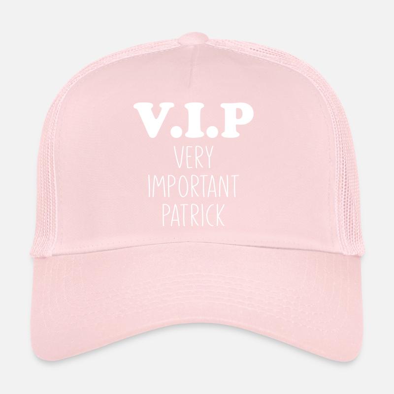 VIP - Very Important Patrick- Anniversaire Patrick Casquette trucker 