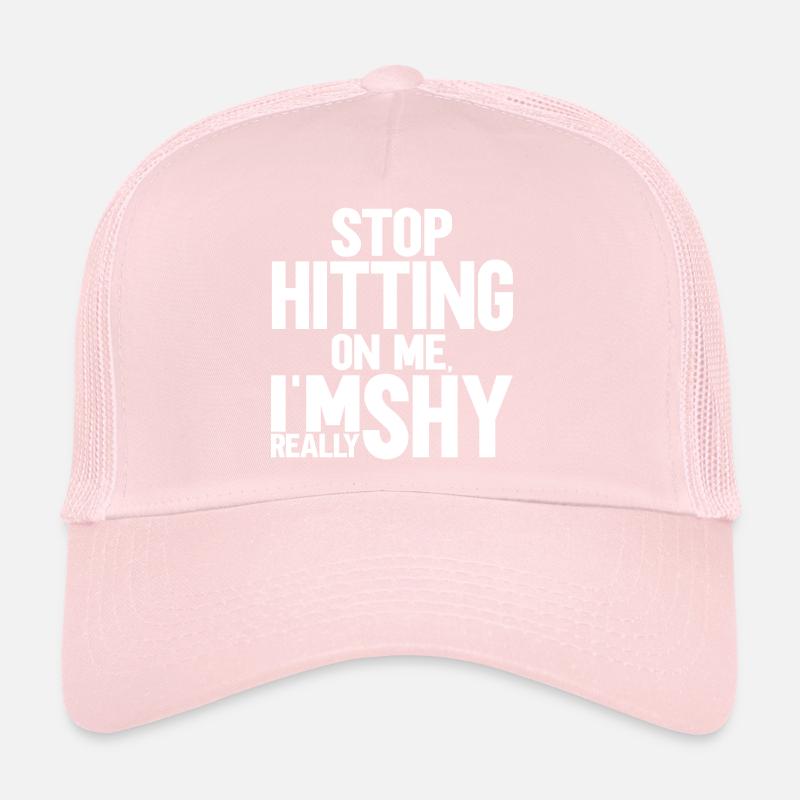 Arrêtez de me draguer, je suis timide Casquette trucker 