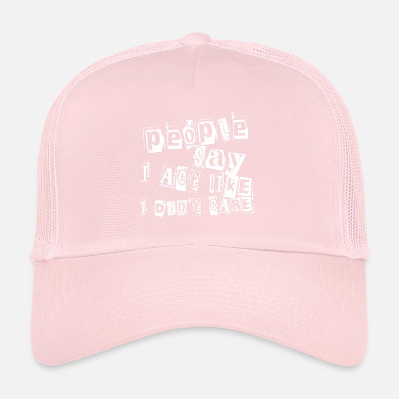 Sarcastic Mock Tease Sarcasm Bitterness T-shirt Trucker Cap