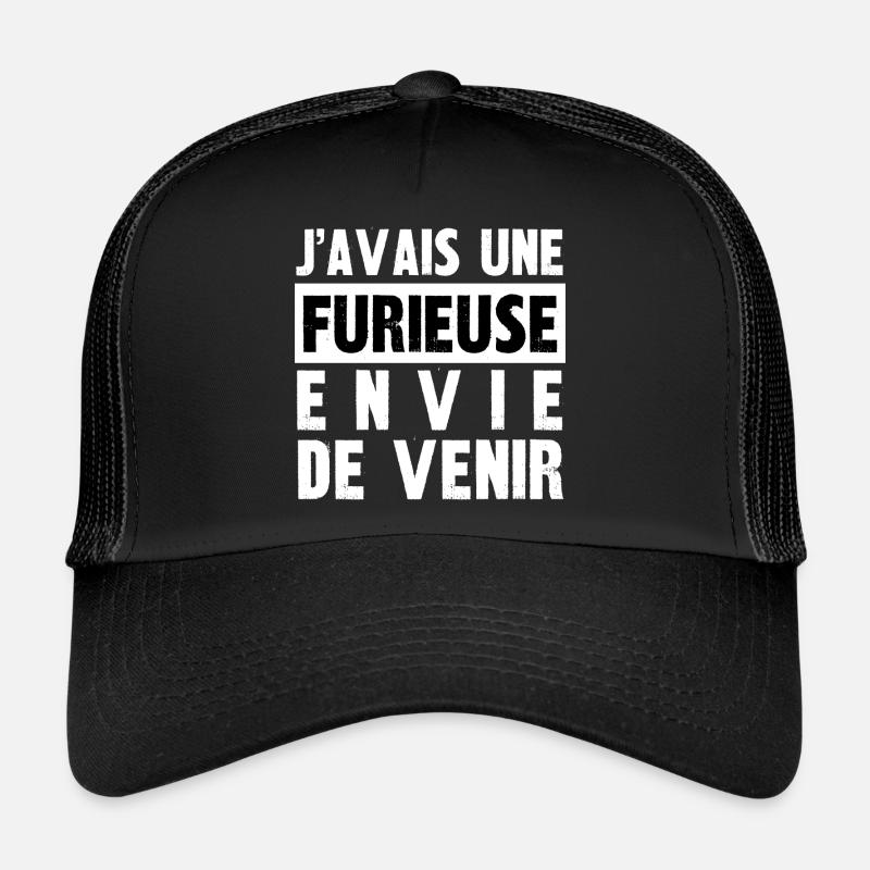 furieuse envie de venir Casquette trucker 