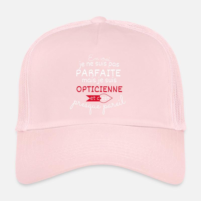 Pas parfaite mais Opticienne Casquette trucker 