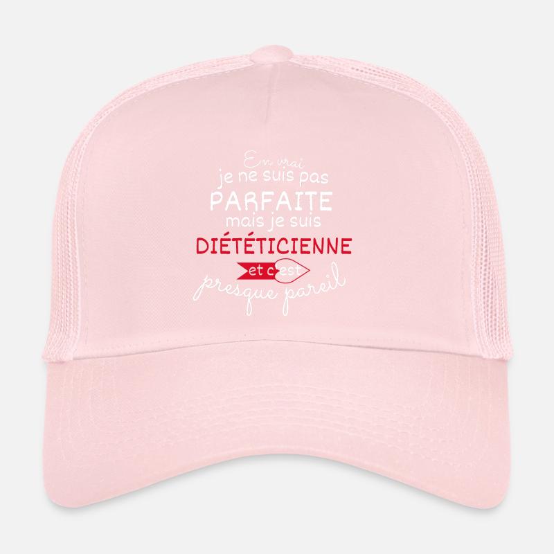 Pas parfaite mais Diététicienne Casquette trucker 