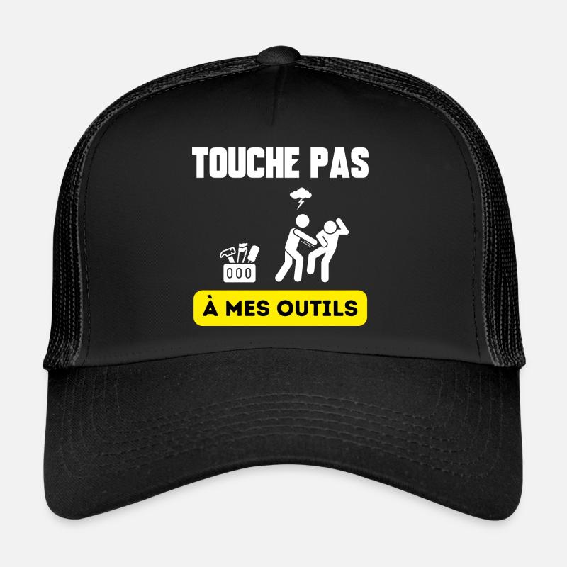 touche pas à mes outils Casquette trucker 