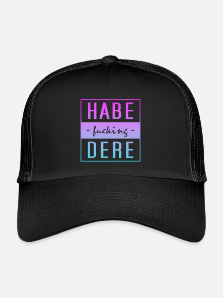 Habe Dere - Trucker Cap - Schwarz/Schwarz