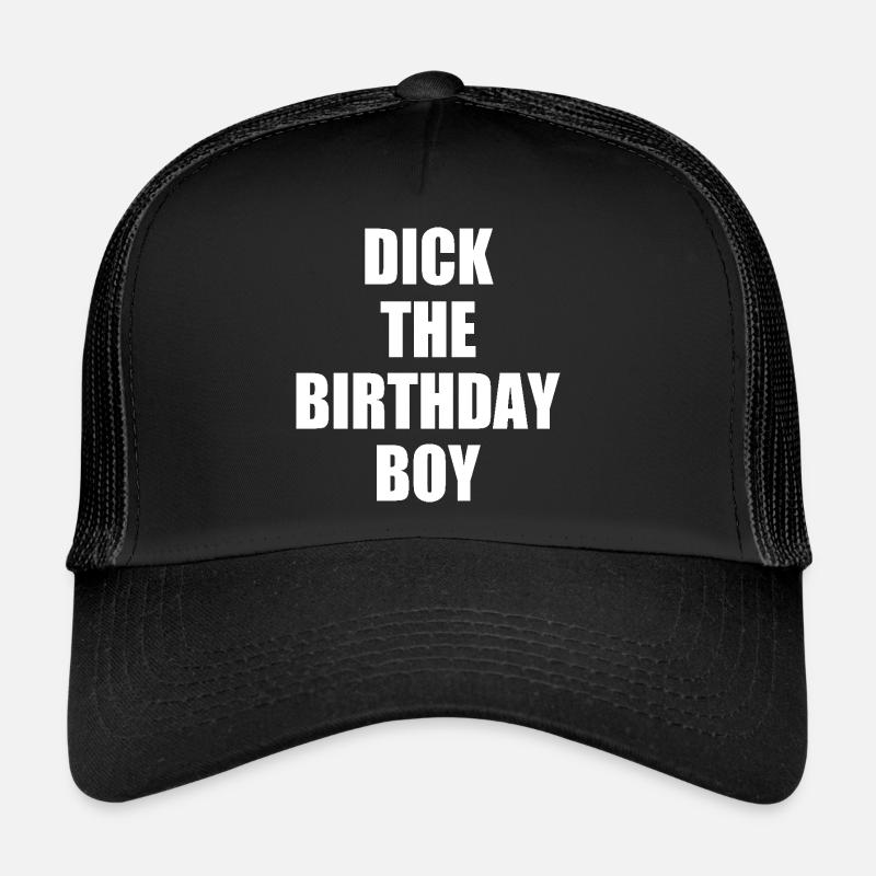 dick the birthday boy - Trucker Cap - Schwarz/Schwarz