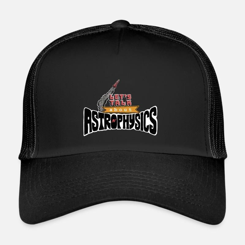 Let's Talk About Astrophysics - Trucker Cap - Schwarz/Schwarz