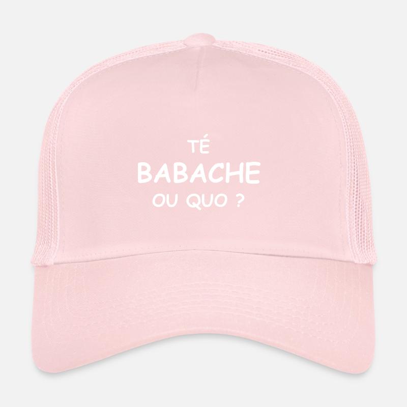 Té babache ou quo ? Casquette trucker 