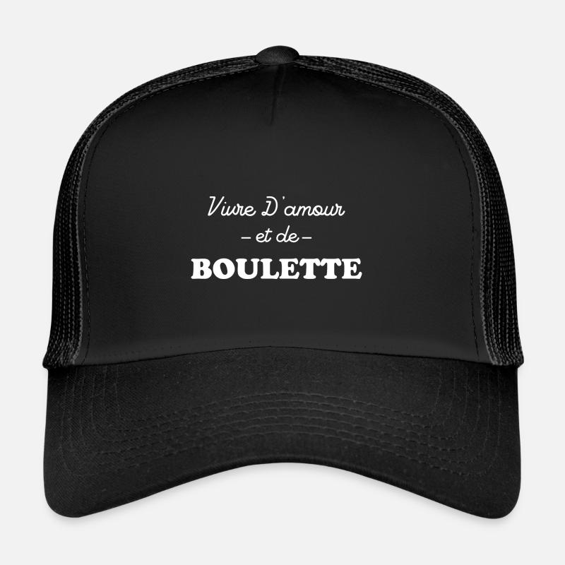 Vivre d'amour et BOULETTE Casquette trucker 