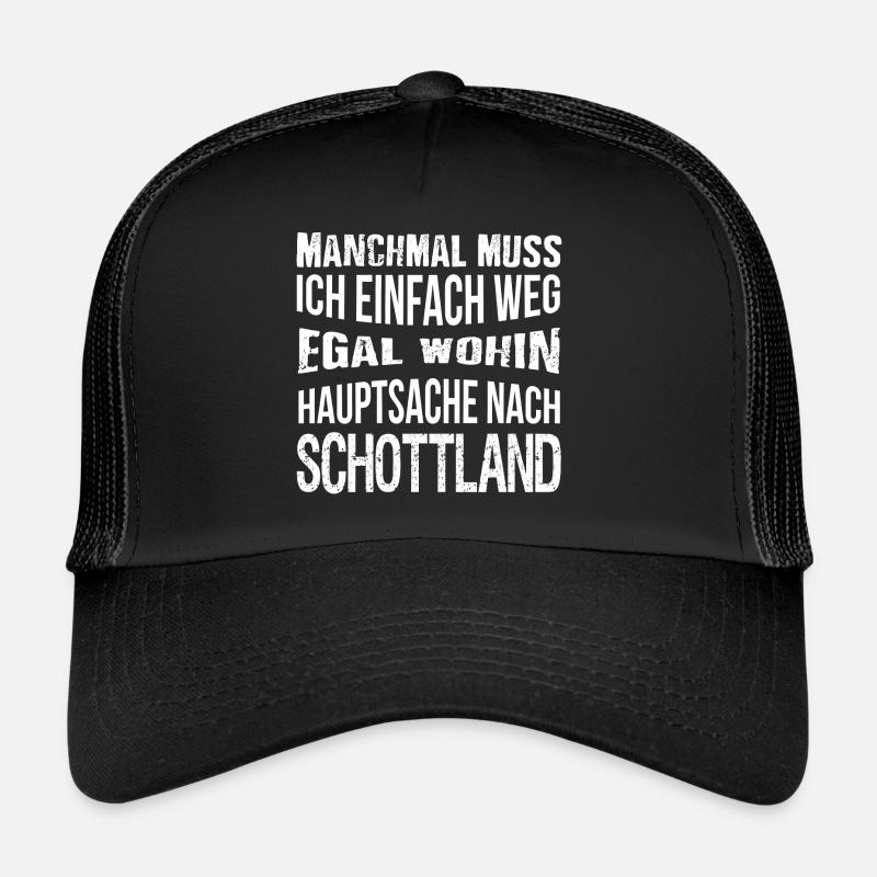 Hauptsache nach Schottland - Trucker Cap - Schwarz/Schwarz