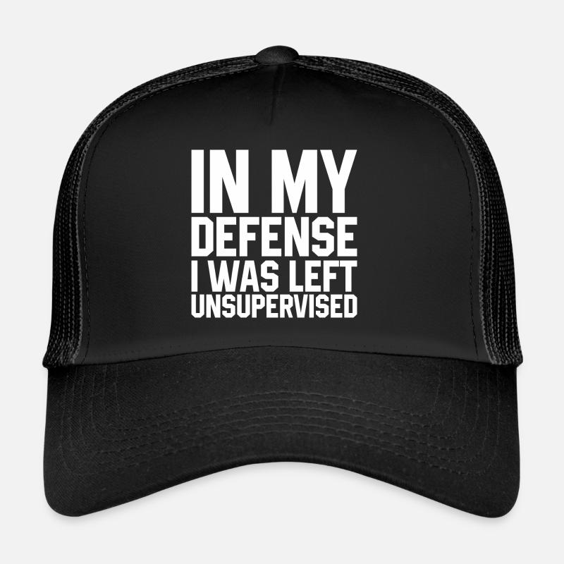 I Was Left Unsupervised Quote Trucker Cap