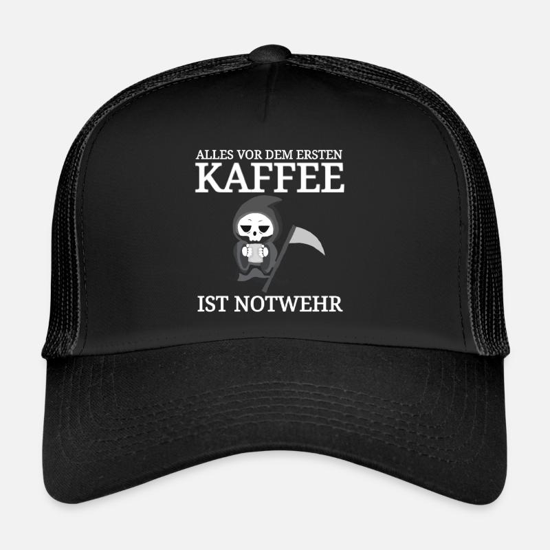 lustiger Kaffee Spruch Coffee Sprüche Cafe Tod - Trucker Cap - Schwarz/Schwarz