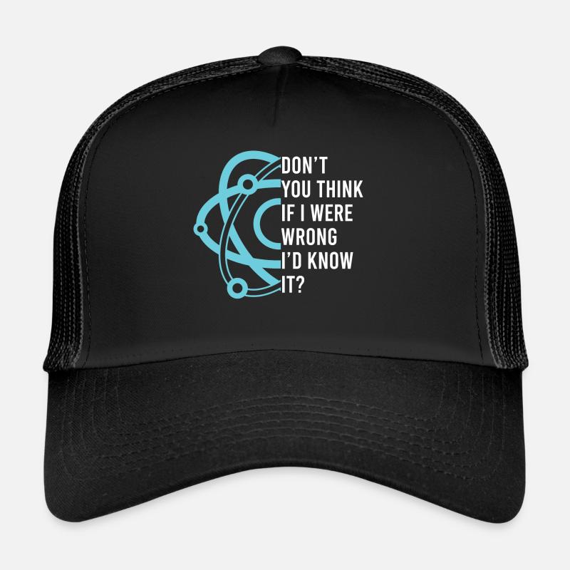 Ne pensez-vous pas que si je me trompais, je Casquette trucker 
