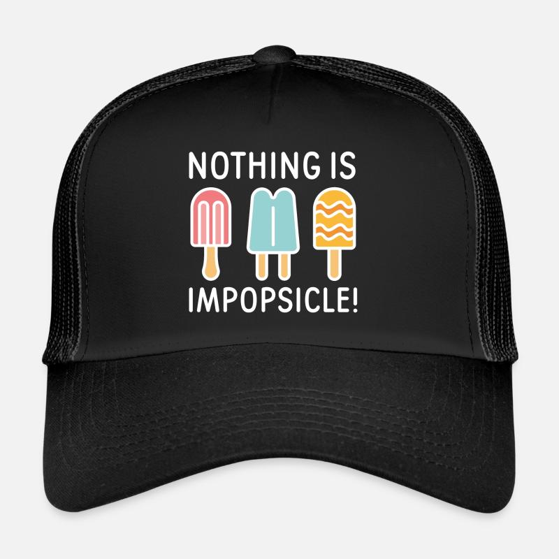 Nichts ist impopsicle Trucker Cap