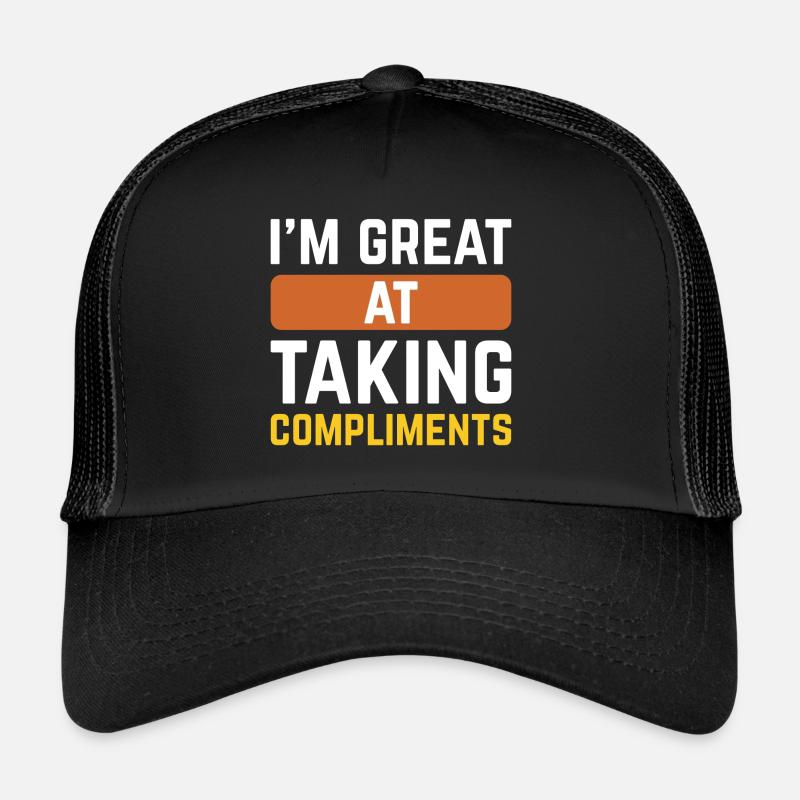 Ich bin großartig darin, Komplimente anzunehmen Trucker Cap