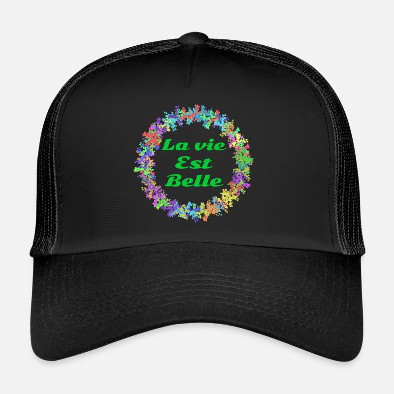 La vie est belle! Casquette trucker 