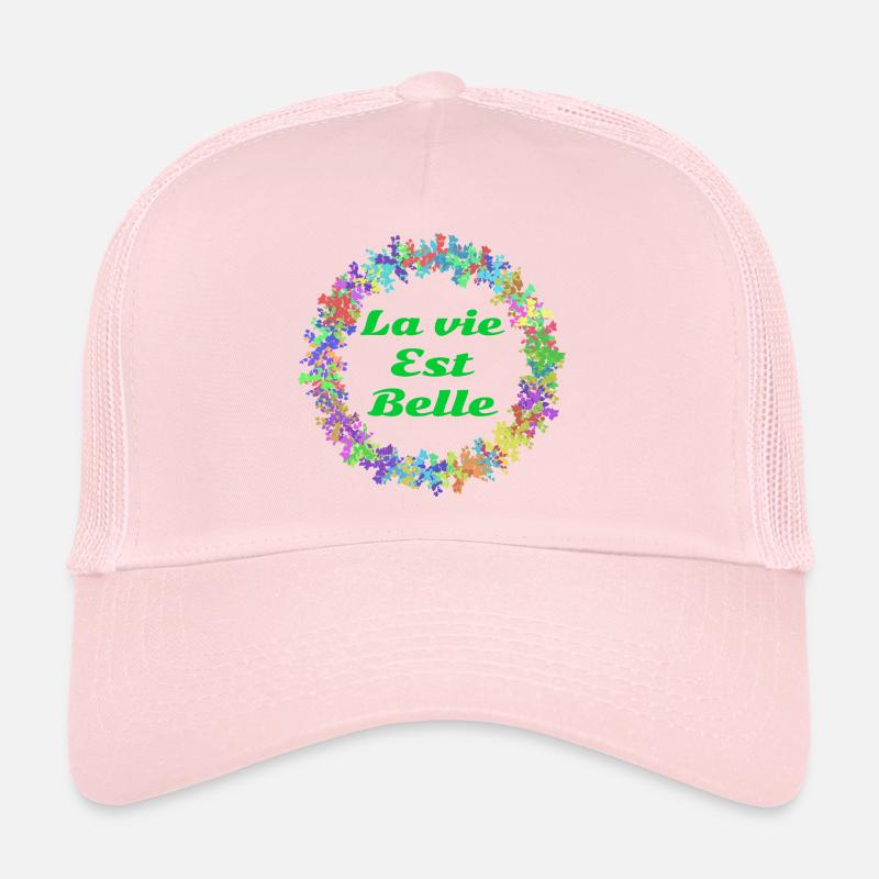 La vie est belle! Casquette trucker 