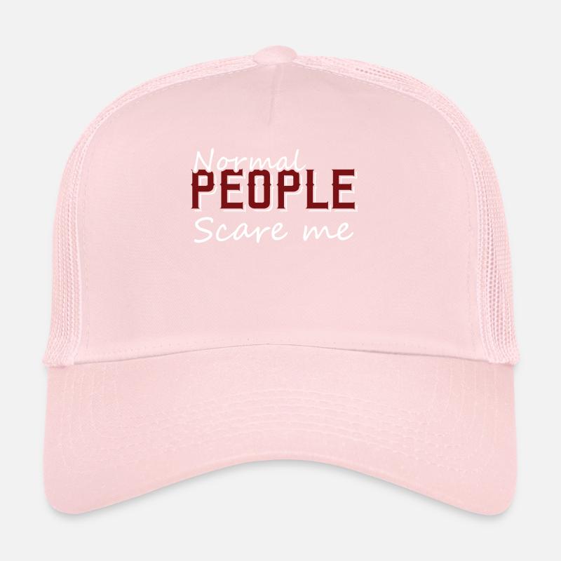 Normal People Scare Me Sarcastic Mock Tease Trucker Cap