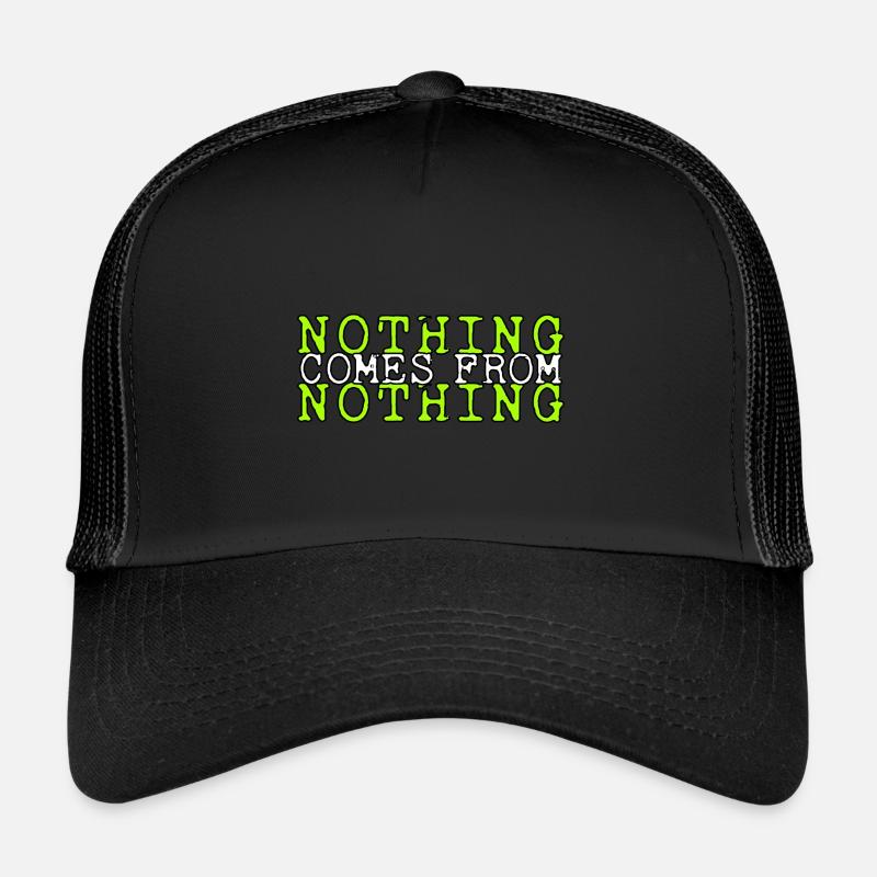 de rien ne vient rien proverbe Casquette trucker 