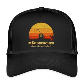 Mähdrescher ist nur einmal im Jahr - Trucker Cap - Schwarz/Schwarz - Vorne