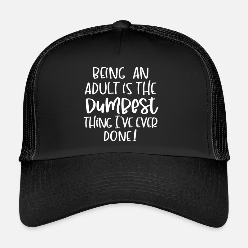 Ein Erwachsener sein - Trucker Cap - Schwarz/Schwarz
