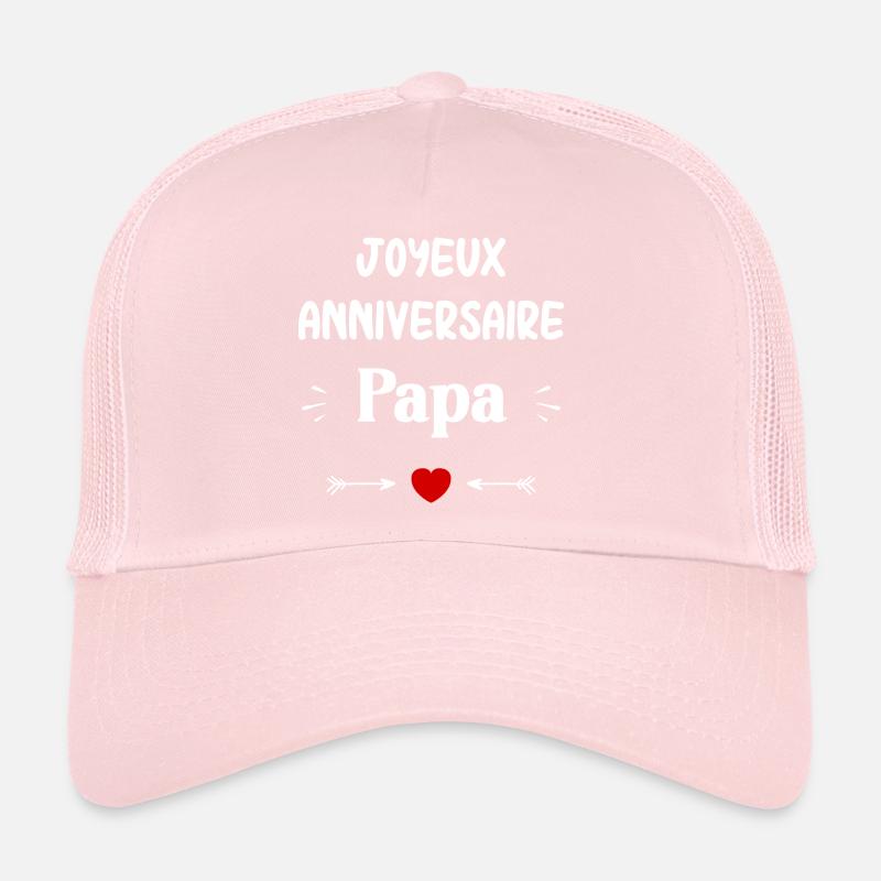 Joyeux Anniversaire papa Casquette trucker 