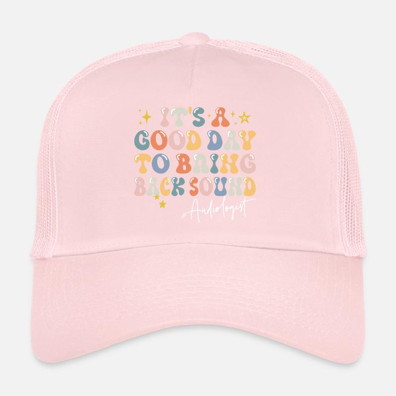 A good day sentence motivation audiologist Trucker Cap