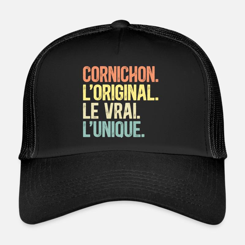 Humour Cornichon L'Original Le Vrai L'Unique Casquette trucker 