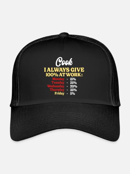 100% At Work Funny Cook Quote - Trucker Cap - black/black - Front