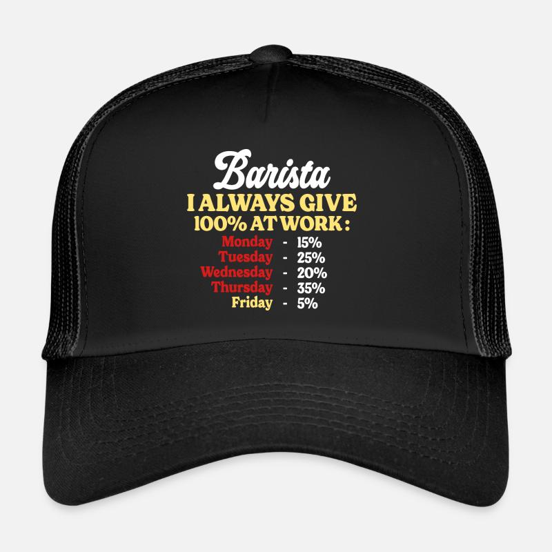 100% Au Travail Citation Drôle Barista Casquette trucker 