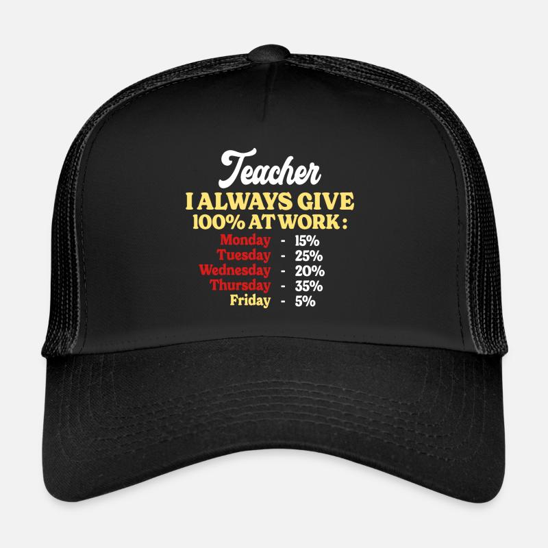 100% Au Travail Citation Drôle Enseignant Casquette trucker 